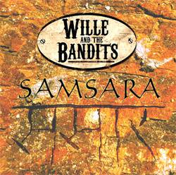Wille And The Bandits : Samsara
